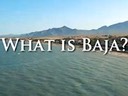 What is Baja?